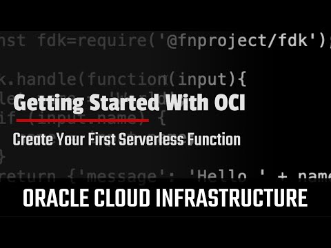 Creating Your First Serverless Function On The Oracle Cloud