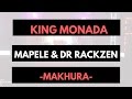 King Monada Ft Mapele Dr Rackzen Makhura