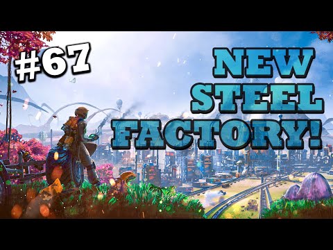 New Steel Factory & Milestone! | Satisfactory Gameplay Playthrough Ep 67 2021