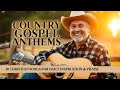 10 Country Gospel Anthems For Daily Inspiration And Praise Uplifting Christian Music Playlist