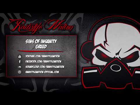 Sins of Insanity - Greed (☆RAWSTYLE NATION☆)