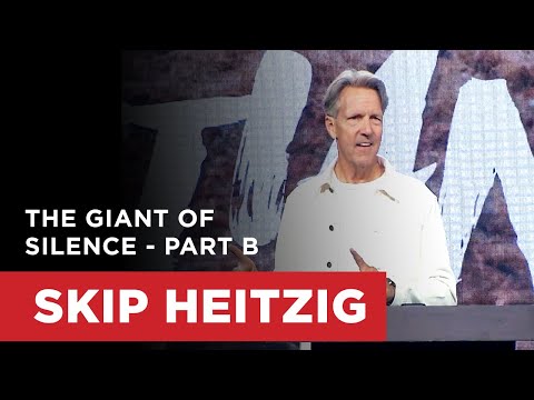 The Giant of Silence - Part B | Skip Heitzig