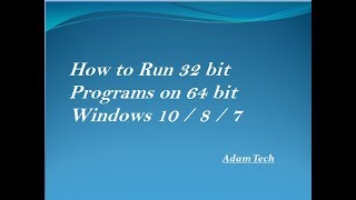 how to run 32 bit programs on 64 bit windows 10