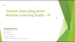 Cleansing Data Using Azure Machine Learning Studio - Part 4