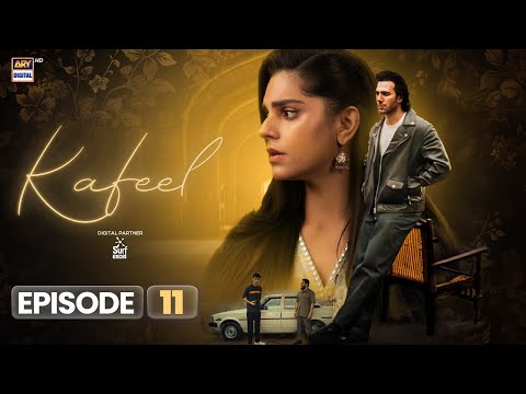 Kafeel Episode 11 | 19 Jan 2026 | Emmad Irfani | Sanam Saeed | ARY Digital Drama