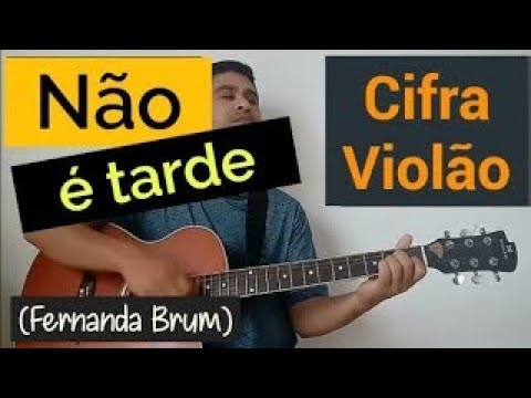 Não É Tarde - Fernanda Brum