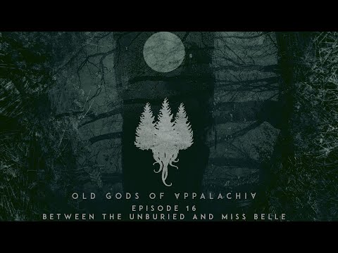 Episode 16: Between the Unburied and Miss Belle