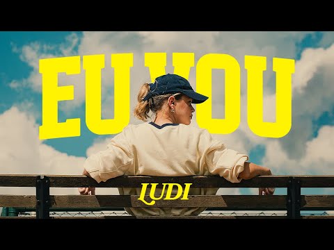LUDI - Eu Vou (Clipe Oficial)