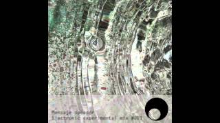 Mensaje sanador  - Electronic experimental mix 001 (Mental state records)
