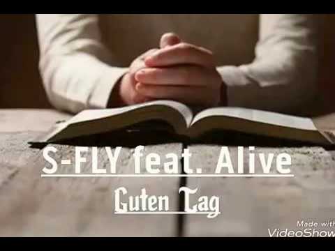 S-Fly feat. Alive ~ Guten Tag
