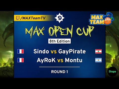 MAX Open Cup 8 - Sindo vs GayPirate + AyRok vs Montu - Casted by Coolkid + SaucisseSwan