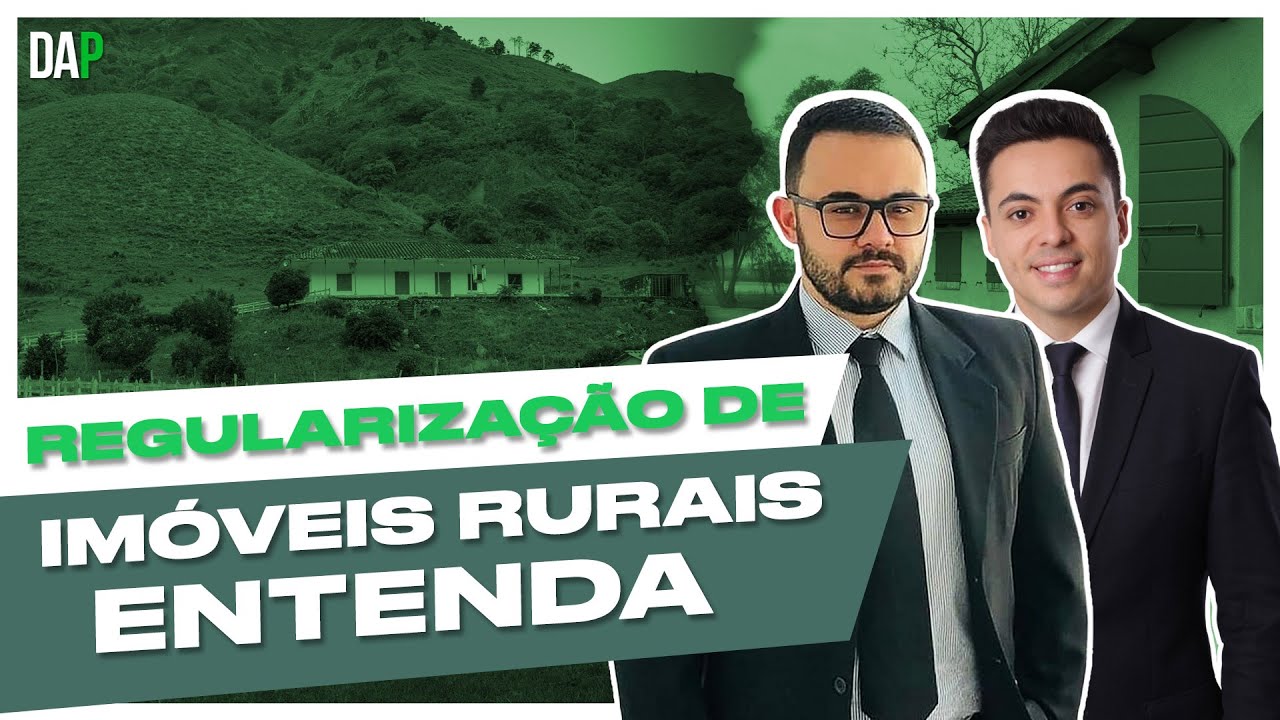 #47 - Regularização de Imóveis Rurais - ENTENDA com Arthur Buava