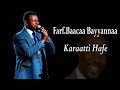 Farf Baacaa Bayyanaa Karaatti Hafe Yaadni Diinni Qopheesse Oldsong Worship Faarfannaa