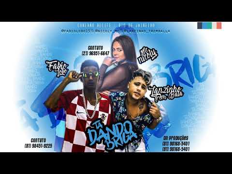 FABIO LOBO, LANZINHO TREM BALA E MC NICOLY - TÁ DANDO BRIGA - MÚSICA NOVA 2019 (MÚSICA SEM VINHETA)