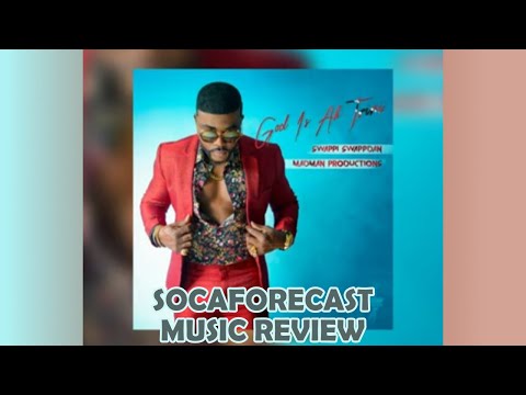 Swappi - God Is Ah Trini | (SocaForecast Official Music Review) | Soca 2021