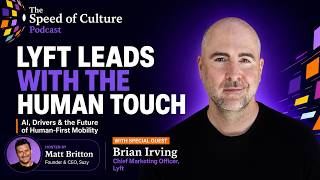Lyft’s Brian Irving on AI, Human-First Branding & the Future of Mobility