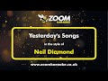 Neil Diamond - Yesterday's Songs - Karaoke Version from Zoom Karaoke