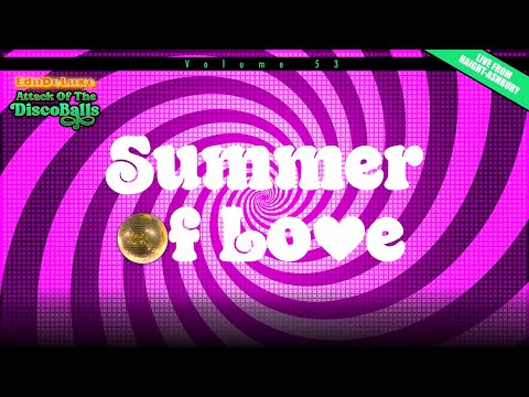Attack of the Discoballs, Volume 53 - Summer of Love (with Samba)
