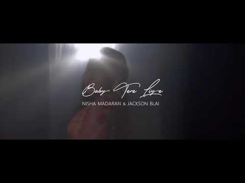 BABY TERE LIYE - Nisha Madaran & Jackson Blai - Official Music Video