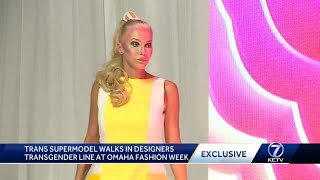 Trans supermodel walks in Omaha Fashion Week designer&#39;s line to support transgender rights