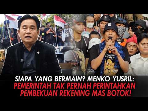 SIAPA YANG BERMAIN? MENKO YUSRIL: SAYA TAK PERNAH PERINTAHKAN PEMBEKUAN REKENING MAS BOTOK!
