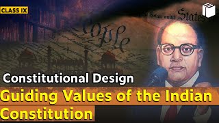 Guiding Values of Indian Constitution | Constitutional Design | Chapter 3 - Civics| Class 9| PuStack