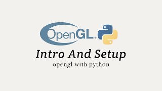 OpenGL with Python 1: Intro and Setup