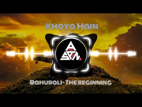 Khoya hai- Bahubali the beginning 🎶|[🔊🔊Bass Boosted Song🔊🔊]| 