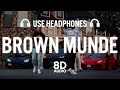 BROWN MUNDE (8D AUDIO) - AP DHILLON | GURINDER GILL | SHINDA KAHLON | GMINXR