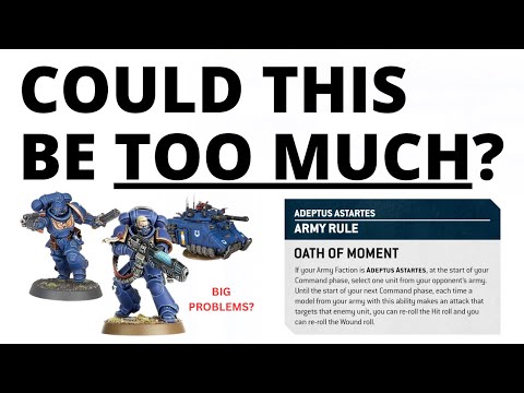 The Space Marine 'Oath of Moment' Rule seems Pretty Hard to Balance...