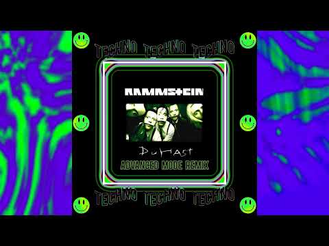 Rammstein - Du Hast (Advanced Mode Remix) [TECHNO]