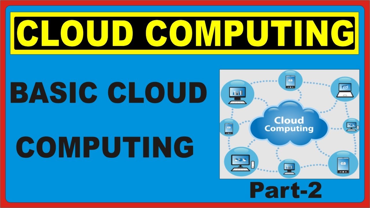Basic of Cloud Computing | what is cloud computing services | introduction of cloud computing part 2