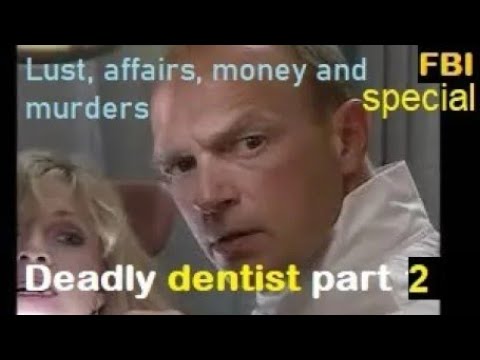 Deadly dentist   The FBI Files Special Episode part 2 of 2