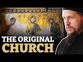 Why Orthodoxy Is The Original Church Of Christ