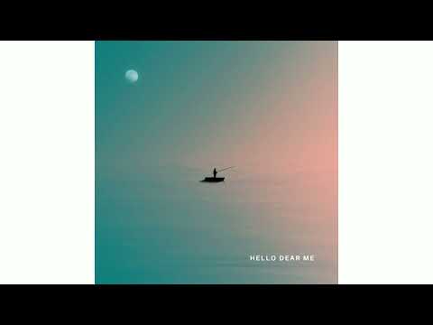 Hello Dear Me (Reimagined)