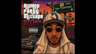 【 #mixtape 】Hip Hop Party Mix / Throwbacks & Classic Hits - Mixed by DJ Cinco