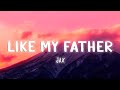 Like My Father - Jax [Lyrics/Vietsub]