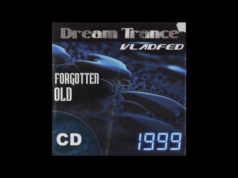 VladFed - Forgotten Old [Dream Trance]