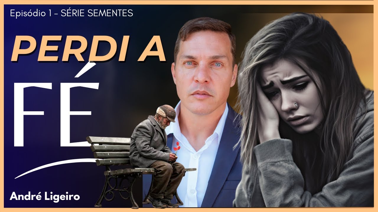 PERDI A FÉ | André Ligeiro