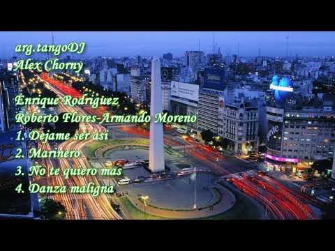 tanda tango Enrique Rodriguez- Roberto Flores, Armando Moreno