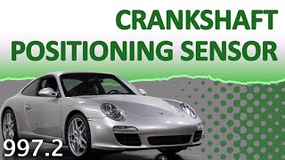 Porsche 997.2 911 Crankshaft Positioning Sensor Replacement (2009-2012)