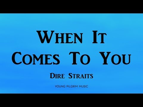 Dire Straits - When It Comes To You (Lyrics) - On Every Street (1991)