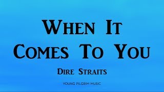 Dire Straits - When It Comes To You (Lyrics) - On Every Street (1991)