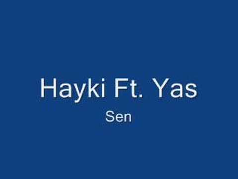 hayki ft. yas - sen