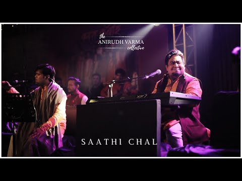Saathi Chal (Live) | The Anirudh Varma Collective feat. Arjun Pandey
