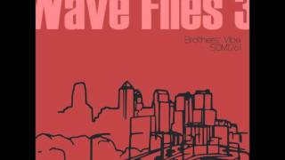 Brothers' Vibe - Wave Files 3 - 