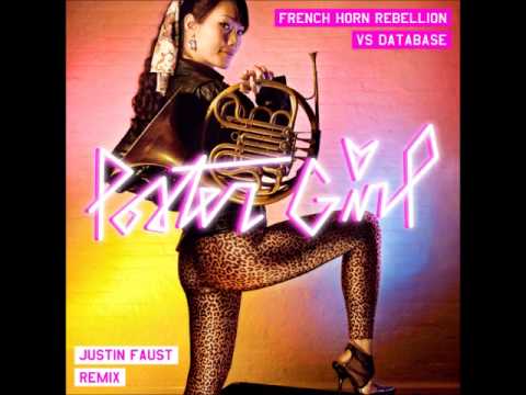 French Horn Rebellion & Database - Poster Girl (Justin Faust Remix)