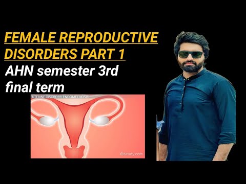 FEMALE REPRODUCTIVE DISORDERS ( AHN 1 semester  3rd ) 