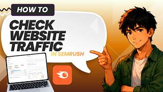 How to Check Website Traffic on Semrush (Updated 2026)