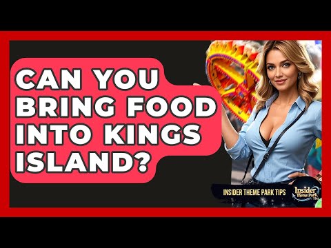 Can You Bring Food Into Kings Island? - Insider Theme Park Tips